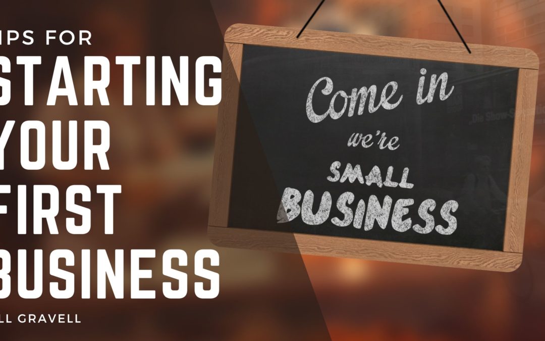 Tips on Starting Your First Business